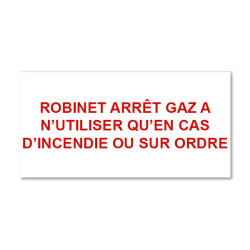 Panneau Plaque réglementaire ou normalisée Plaque réglementaire normée  Robinet d'arrêt Gaz  en pvc