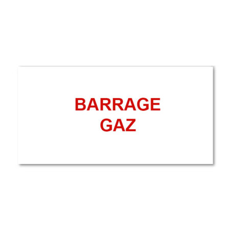 Panneau Plaque réglementaire ou normalisée Plaque réglementaire normée  Barrage Gaz  en pvc