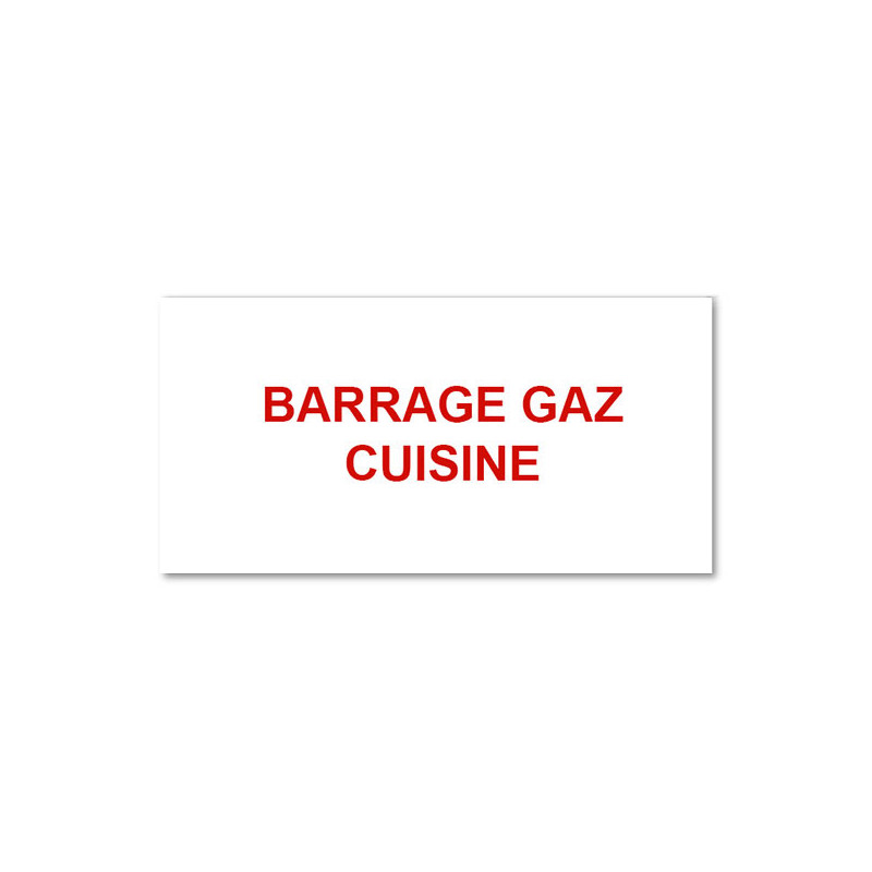 Panneau Plaque réglementaire ou normalisée Plaque réglementaire normée  Barrage Gaz Cuisine  en pvc