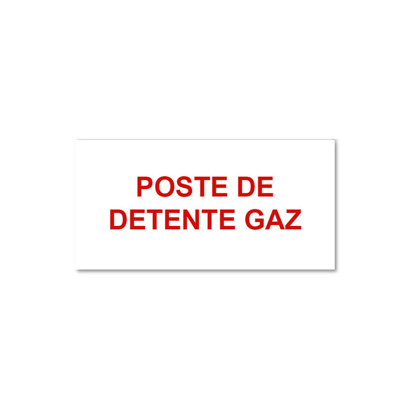 Panneau Plaque réglementaire ou normalisée Plaque réglementaire normée  Poste de Détente Gaz  en pvc