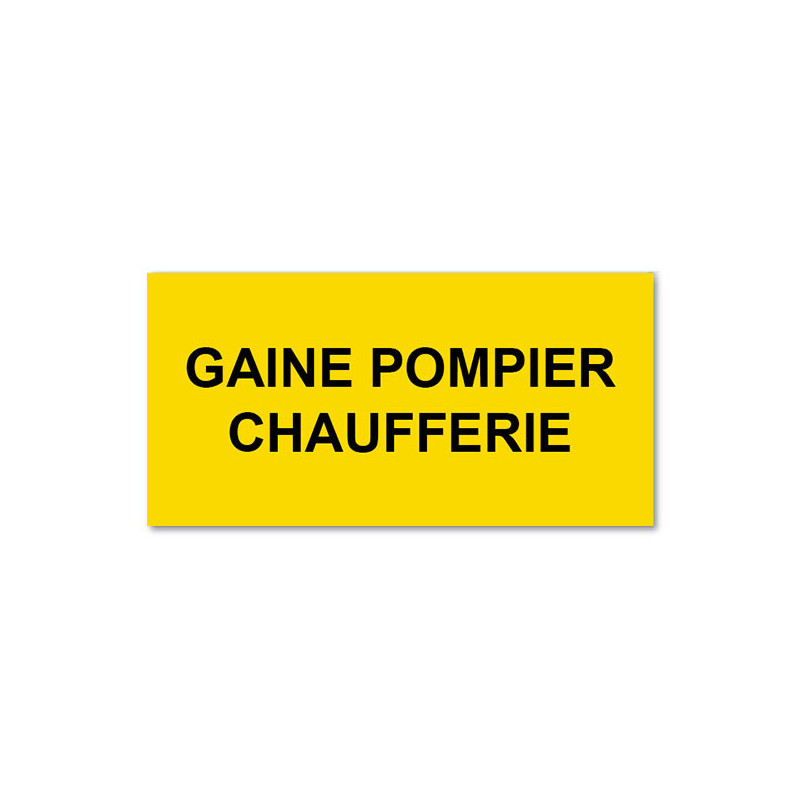 Panneau Plaque réglementaire ou normalisée Plaque réglementaire normée  Gaine Pompier Chaufferie  en pvc