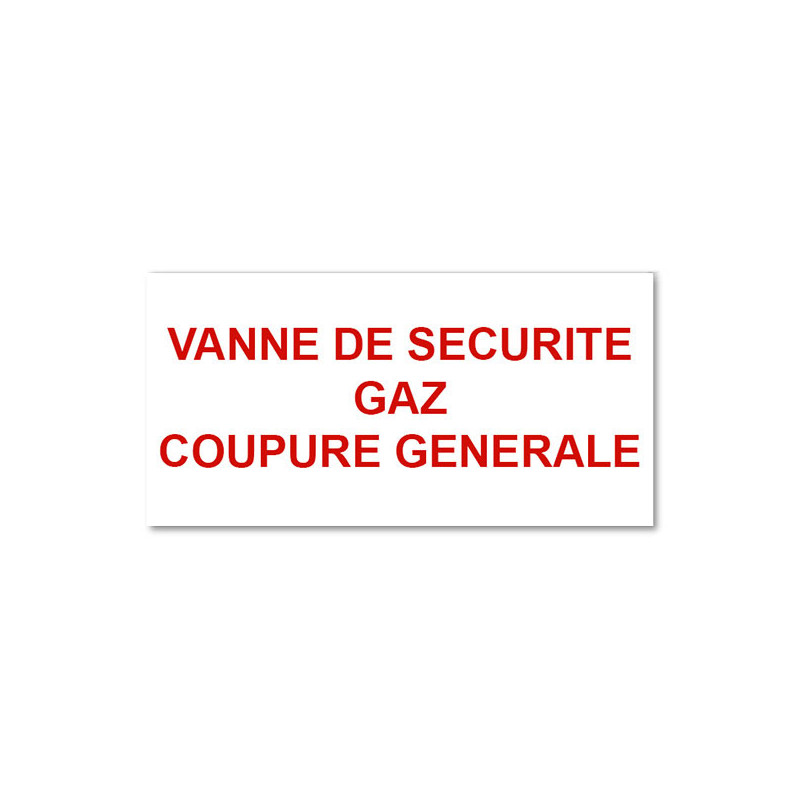Panneau Plaque réglementaire ou normalisée Plaque réglementaire normée  Vanne de sécurité Gaz coupure générale  en pvc