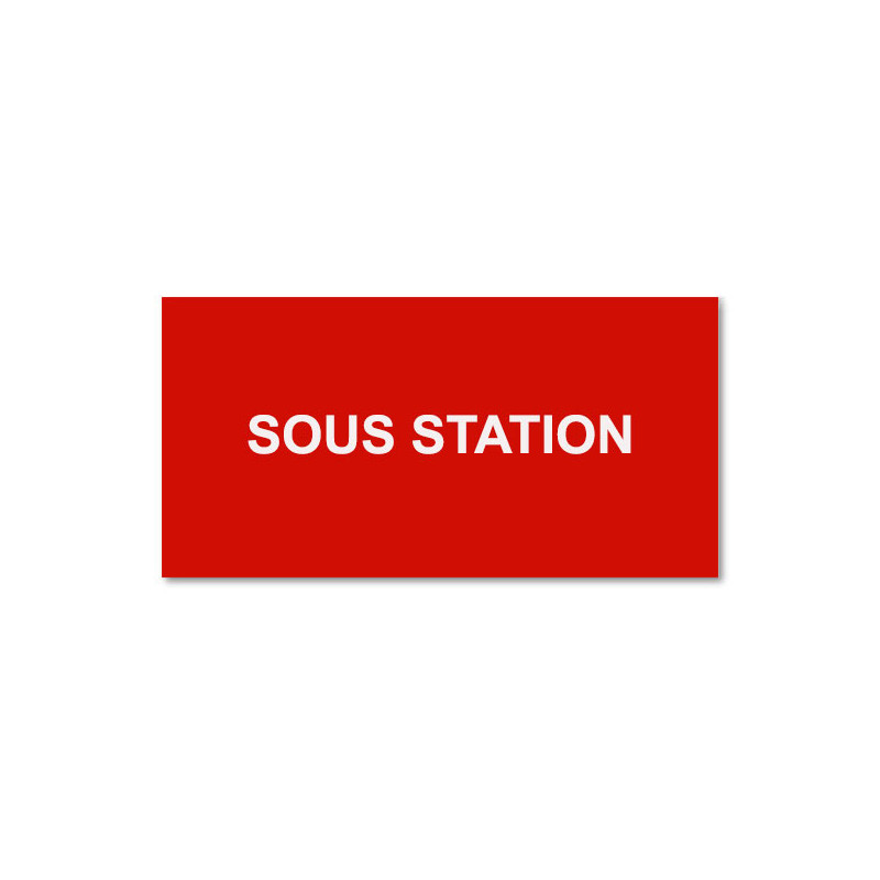 Panneau Plaque réglementaire ou normalisée Plaque réglementaire normée  Sous station  en pvc