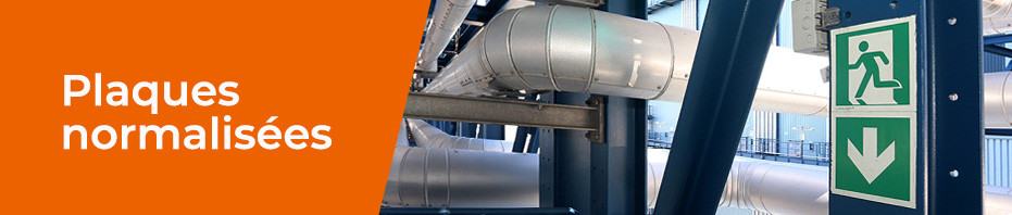 Plaques normalisées : plaques règlementaires, consignes, pictogrammes