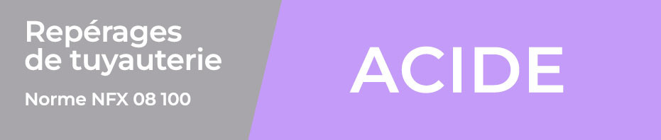 Repérage de tuyauterie aux normes pour les fluides acides